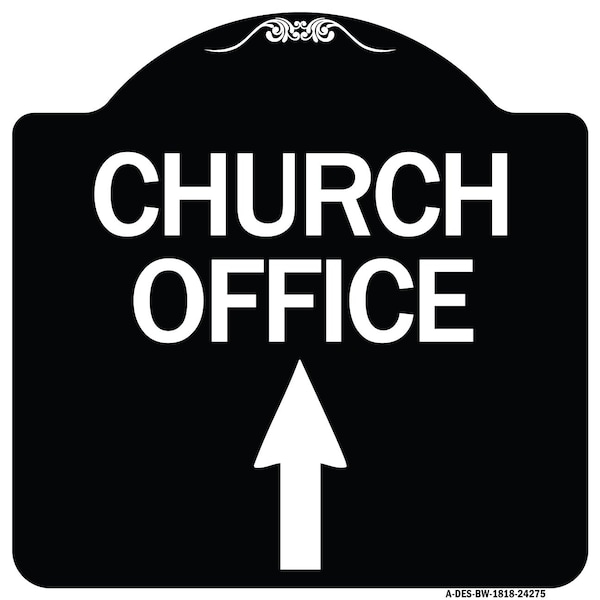 Signmission Church Office With Up Arrow Heavy-Gauge Aluminum Architectural Sign, 18" x 18", BW-1818-24275 A-DES-BW-1818-24275 - main